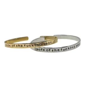 Wife of the Fucking Year Cuff Bracelet